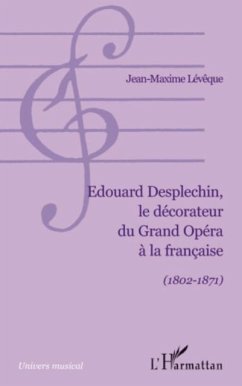 Edouard desplechin, le decorateur du grand opera A la franca (eBook, PDF) - Lara Sarcevic