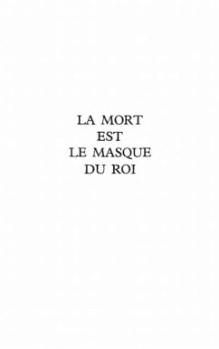 Mort est le masque du roi La (eBook, PDF)