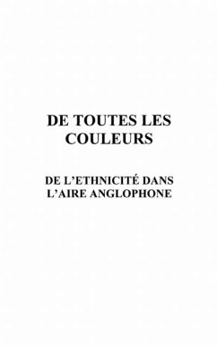 De toutes les couleurs de l'ethnicite (eBook, PDF) De toutes les couleurs de l'ethnicite (eBook, PDF)