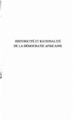 Historicite et rationalite de la democratie africaine (eBook, PDF)