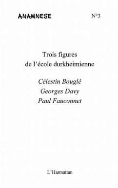 Trois figures de l'ecole durkheimienne : celestin bougle geo (eBook, PDF)