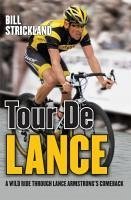 Tour de Lance (eBook, ePUB) - Strickland, Bill