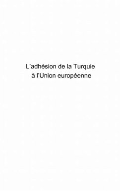 Adhesion de la turquie a l'union europee (eBook, PDF)