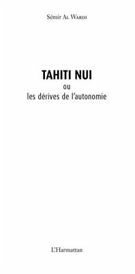 Tahiti Nui ou les derives de l'autonomie (eBook, PDF) Tahiti Nui ou les derives de l'autonomie (eBook, PDF)