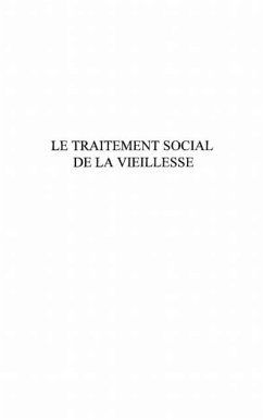 Le traitement social de la vieillesse (eBook, PDF) Le traitement social de la vieillesse (eBook, PDF)