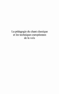 Pedagogie du chant classique et les techniques europeennes. (eBook, PDF)