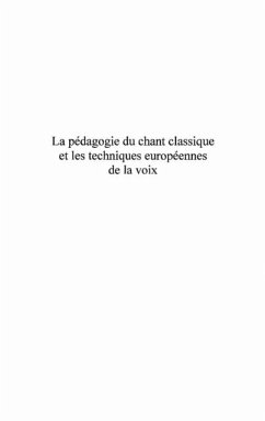Pedagogie du chant classique et les techniques europeennes. (eBook, PDF) Pedagogie du chant classique et les techniques europeennes. (eBook, PDF)