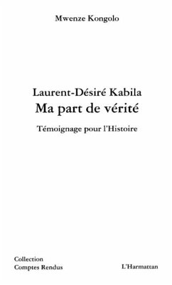 Laurent - desire kabila ma part de verit (eBook, PDF)