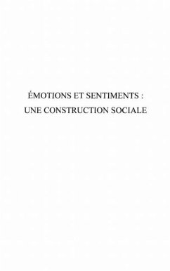 Emotions et sentiments : une construction sociale - approche (eBook, PDF)