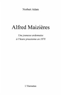 Alfred Maizieres - Une jeunesse ardennaise a l'heure prussienne en 1870 (eBook, PDF)