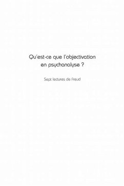 Qu'est-ce que l'objectivation en psychanalyse (eBook, PDF)