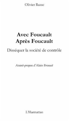 Avec Foucault, apres Foucault - Dissequer la societe de controle (eBook, PDF) Avec Foucault, apres Foucault - Dissequer la societe de controle (eBook, PDF)