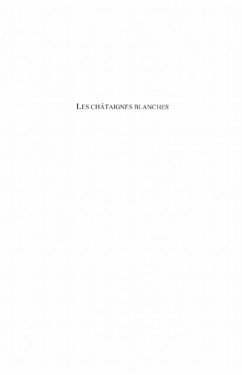 Les chAtaignes blanches - une famille protestante dans les c (eBook, PDF) Les chAtaignes blanches - une famille protestante dans les c (eBook, PDF)