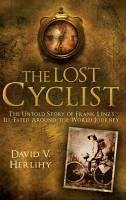 The Lost Cyclist (eBook, ePUB) - Herlihy, David V.