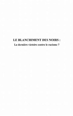 Le blanchiment des noirs : - la derniere (eBook, PDF)