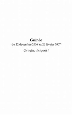 Guinee du 22 decembre 2006 au 26 fevrier 2007 - cette fois, (eBook, PDF)