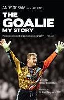 The Goalie (eBook, ePUB) - Goram, Andy; King, Iain