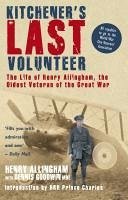 Kitchener's Last Volunteer (eBook, ePUB) - Goodwin, Dennis; Allingham, Henry