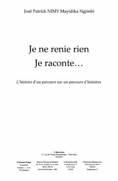 Je ne renie rien je raconte l'histoire d (eBook, PDF)