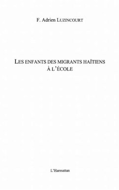 Enfants des migrants haitiens a l'ecole les (eBook, PDF)