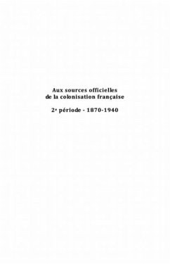 Aux sources officielles de la colonisation francaise - 1870- (eBook, PDF)