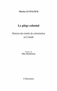 Le piege colonial : Histoire des traites de colonisation au Canada (eBook, PDF)