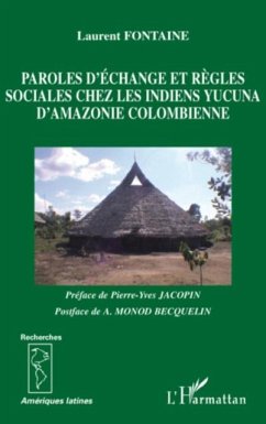Paroles d'echange et rEgles sociales chez les indiens yucuna (eBook, PDF) - Laurent Fontaine