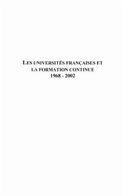 Universites francaises et la formation continue 1968 2002 (eBook, PDF)