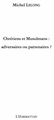 Chretiens et musulmans: adversaires ou p (eBook, PDF) - Tillier Yoanne