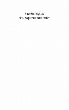 BACTERIOLOGISTE DES HOPITAUX MILITAIRES (eBook, PDF)