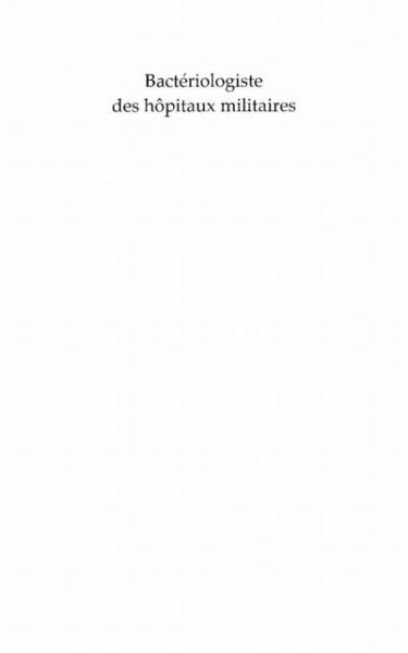 BACTERIOLOGISTE DES HOPITAUX MILITAIRES (eBook, PDF)