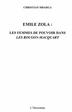 Emile zola : les femmes de pouvoir dans &quote;les rougon-macquart (eBook, PDF)