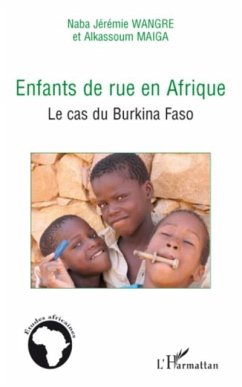 Enfants de rue en afrique - le cas du burkina faso (eBook, PDF)