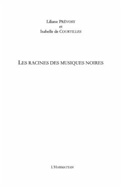 Racines des musiques noires Les (eBook, PDF) - Isabelle De Courtilles