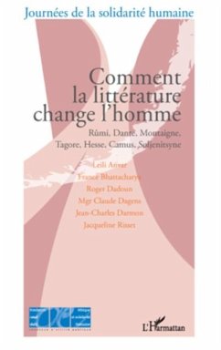 Comment la litterature change l'homme - rumi, dante, montaig (eBook, PDF)