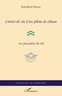 Carnet de vie d'un pilote de chasse (eBook, PDF) - Paul-Henri Gleizes