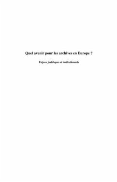 Quel avenir pour les archives en europe ? - enjeux juridique (eBook, PDF)
