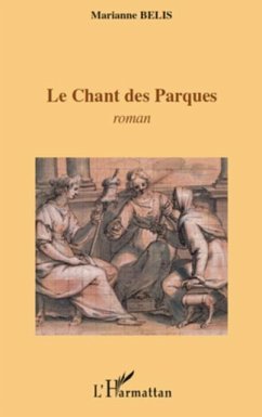 Chant des Parques Le (eBook, PDF) - Jean-Herold Paul