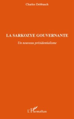 Cover La sarkozye gouvernante - un nouveau presidentialisme (eBook, PDF)