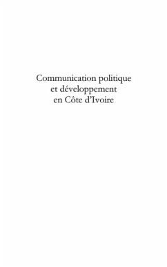 Communication politique et developpement en Cote d'Ivoire (eBook, PDF)