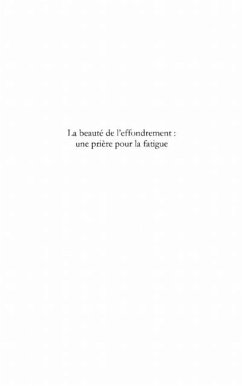 La beaute de l'effondrement - une priere pour la fatigue (eBook, PDF) - Christophe Brunski