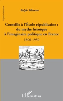 Corneille A l'ecole republicaine : - du (eBook, PDF)