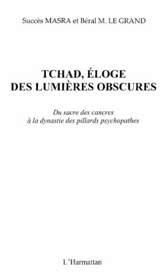 Tchad, eloge des lumiEres obscures - du (eBook, PDF) - Succes Masr Beral M. Le Grand