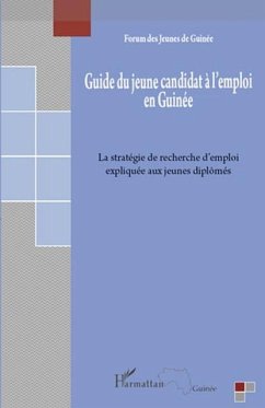 Guide du jeune candidat A l'emploi en guinee - la strategie (eBook, PDF)