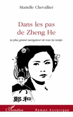 Dans les pas de zheng he - le plus grand navigateur de tous (eBook, PDF)