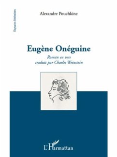 Alexandre pouchkine - eugene oneguine - roman en vers tradui (eBook, PDF) Alexandre pouchkine - eugene oneguine - roman en vers tradui (eBook, PDF)