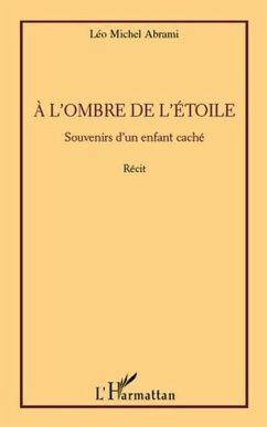 l'ombre de l'etoile - souvenirs d'un enfant cache - recit (eBook, PDF) l'ombre de l'etoile - souvenirs d'un enfant cache - recit (eBook, PDF)