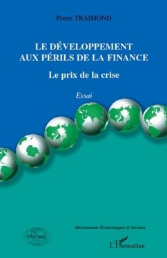 Le developpement aux perils de la finance - le prix de la cr (eBook, PDF)