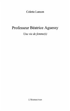 Professeur beatrice aguessy - une vie de femme(s) (eBook, PDF)