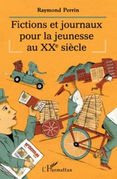 Cover Fictions et journaux pour la jeunesse au xxe siEcle (eBook, PDF)